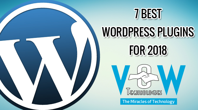 7 Best WordPress Plugins 2018 – Important Plugins for Your Websites